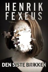 Fexeus, Henrik : Den siste brikken