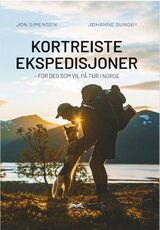 Simensen, Jon : Kortreiste ekspedisjoner : for deg som vil på tur i Norge