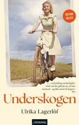 Lagerlöf, Ulrika : Underskogen