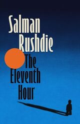 Rushdie, Salman : The eleventh hour
