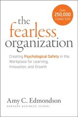 Edmondson, Amy C. : The fearless organization : creating psychological safety in the workplace for learning, innovation, and growth