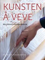 Pärson, Åsa : Kunsten å veve : en praktisk håndbok