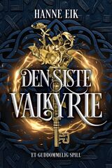 Eik, Hanne : Den siste valkyrie