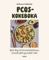 Hellestø, Rebecca : PCOS-kokeboka : spis deg til hormonbalanse, overskudd og stabil vekt