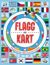 Fullman, Joe : Flagg og kart : flaggtastiske fakta fra hele verden