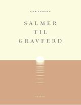 Isaksen, Sjur : Salmer til gravferd