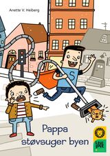 Heiberg, Anette V. : Pappa støvsuger byen