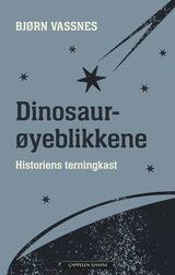 Vassnes, Bjørn : Dinosaurøyeblikkene : historiens terningkast