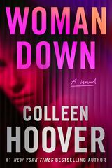 Hoover, Colleen : Woman down : a novel