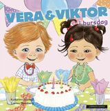 Ekstedt, Katarina : Vera & Viktor i bursdag