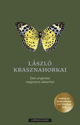 Krasznahorkai, László : Den ungarske nasjonens sikkerhet : på jakt etter dagsommerfugler