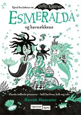 Muncaster, Harriet : Esmeralda og havnøkkene