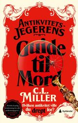 Miller, C.L. : Antikvitetsjegerens guide til mord : en roman