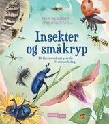 Klaussen, Mari : Insekter og småkryp : bli kjent med det yrende livet rundt deg