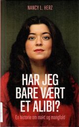 Herz, Nancy L. : Har jeg bare vært et alibi? : en historie om makt og mangfold