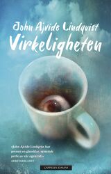 Ajvide Lindqvist, John : Virkeligheten