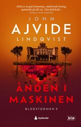 Ajvide Lindqvist, John : Ånden i maskinen