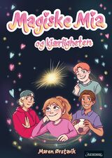 Ørstavik, Maren : Magiske Mia og kjærligheten