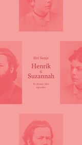 Senje, Siri : Henrik & Suzannah : et drama i fire episoder
