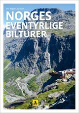 Lauritzen, Per Roger : Norges eventyrlige bilturer