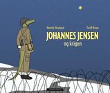 Hovland, Henrik : Johannes Jensen og krigen