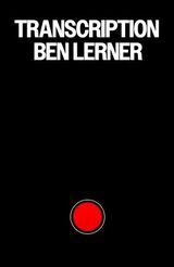 Lerner, Ben : Transcription : a novel