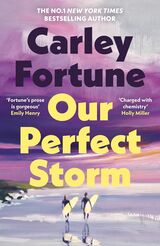 Fortune, Carley : Our perfect storm