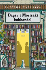 Yagisawa, Satoshi : Dager i Morisaki bokhandel : en roman