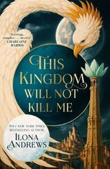 Andrews, Ilona : This kingdom will not kill me