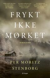 Stenborg, Per Moritz : Frykt ikke mørket : kriminalroman
