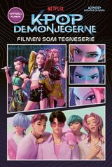 K-Pop demon hunters : K-Pop demonjegerne : filmen som tegneserie