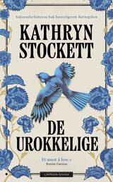 Stockett, Kathryn : De urokkelige