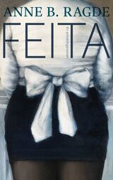 Ragde, Anne Birkefeldt : Feita! : en erindringsroman